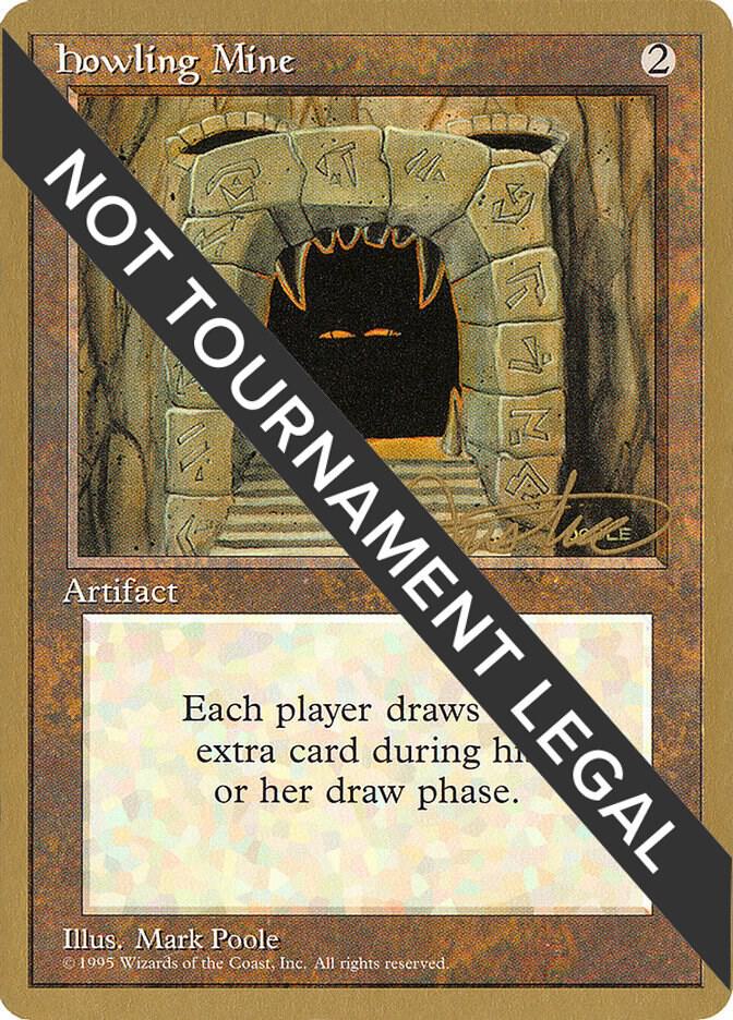 Howling Mine - 1996 Mark Justice (4ED) [World Championship Decks]