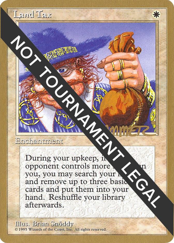 Land Tax - 1996 Preston Poulter (4ED) [World Championship Decks]