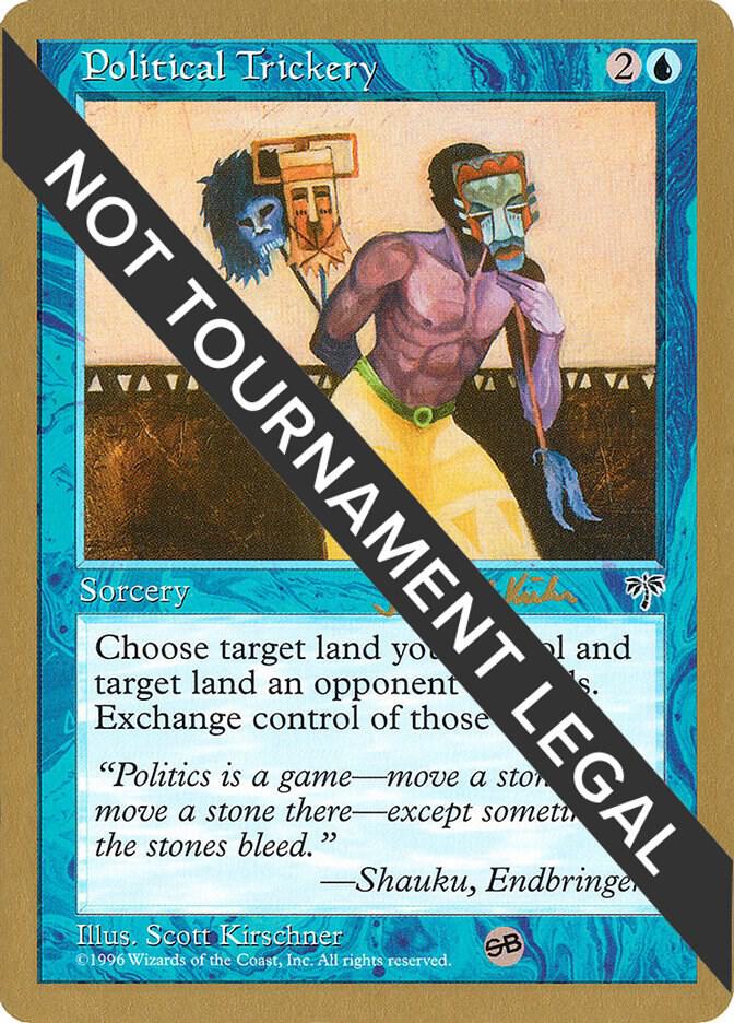 Political Trickery - 1997 Janosch Kuhn (MIR) (SB) [World Championship Decks]