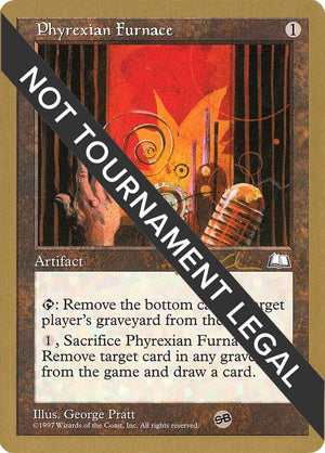 Phyrexian Furnace - 1997 Paul McCabe (WTH) (SB) [World Championship Decks]