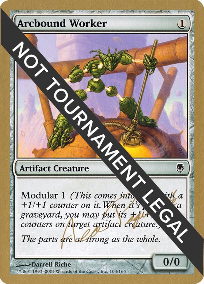 Arcbound Worker - 2004 Aeo Paquette (DST) [World Championship Decks]