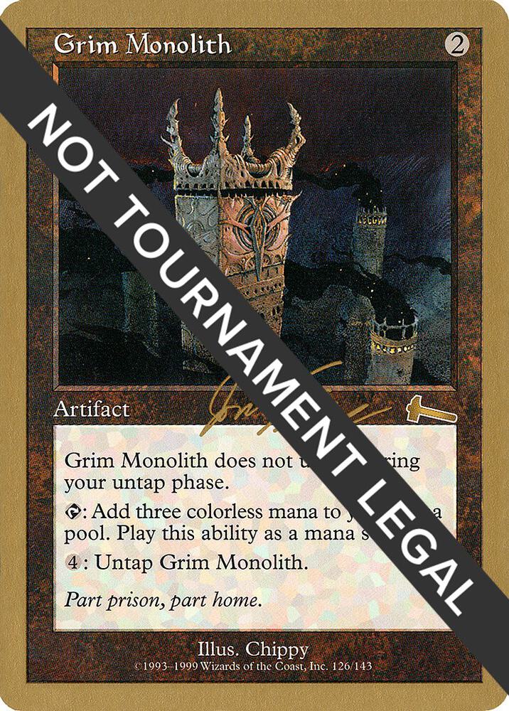 Grim Monolith - 2000 Jon Finkel (ULG) [World Championship Decks]