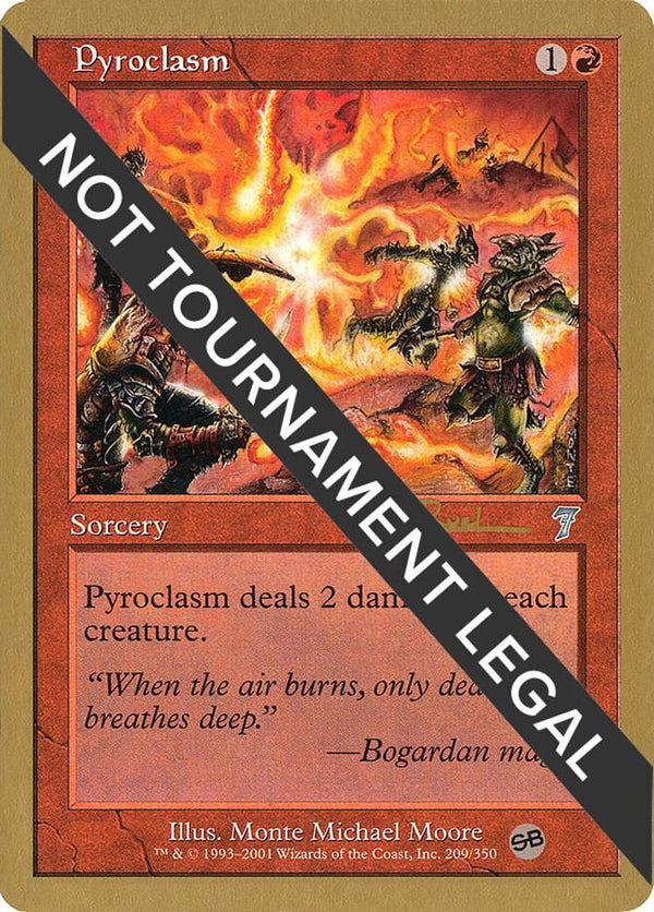 Pyroclasm - 2001 Tom van de Logt (7ED) (SB) [World Championship Decks]