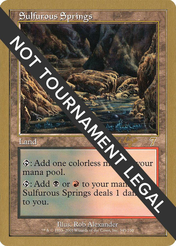 Sulfurous Springs - 2001 Tom van de Logt (7ED) [World Championship Decks]