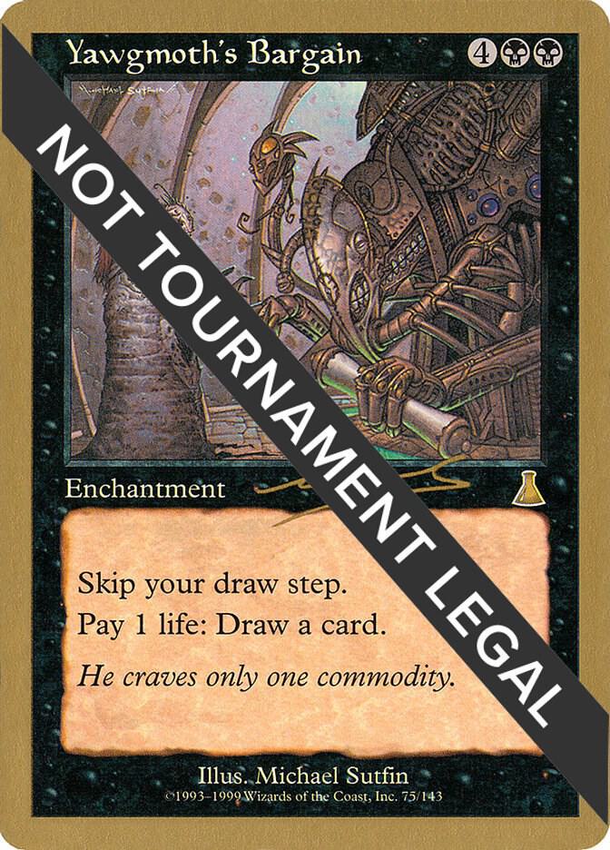 Yawgmoth's Bargain - 2000 Nicolas Labarre (UDS) [World Championship Decks]