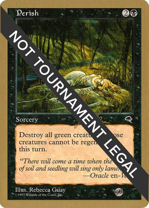 Perish - 1999 Jakub Slemr (TMP) (SB) [World Championship Decks]