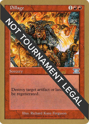 Pillage - 1999 Mark Le Pine (6ED) [World Championship Decks]