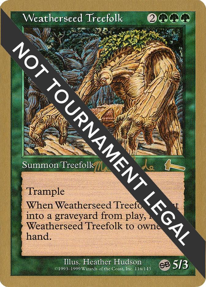 Weatherseed Treefolk - 1999 Matt Linde (ULG) (SB) [World Championship Decks]