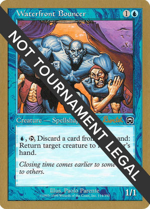 Waterfront Bouncer - 2001 Alex Borteh (MMQ) [World Championship Decks]