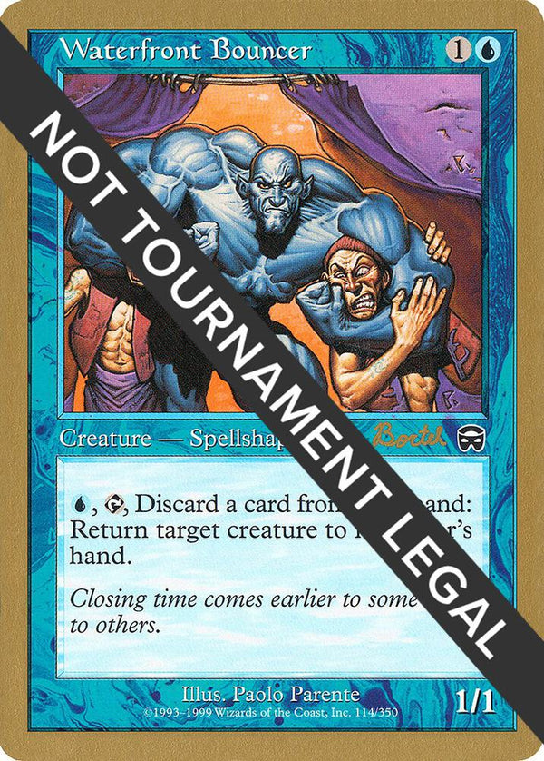 Waterfront Bouncer - 2001 Alex Borteh (MMQ) [World Championship Decks]