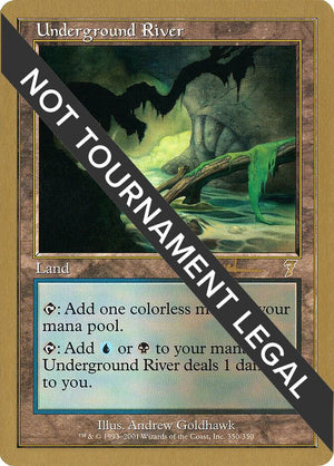 Underground River - 2001 Antoine Ruel (7ED) [World Championship Decks]