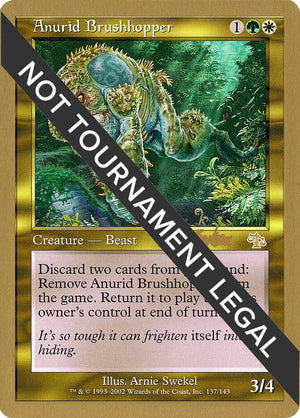 Anurid Brushhopper - 2002 Brian Kibler (JUD) [World Championship Decks]