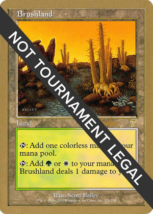 Brushland - 2002 Brian Kibler (7ED) [World Championship Decks]