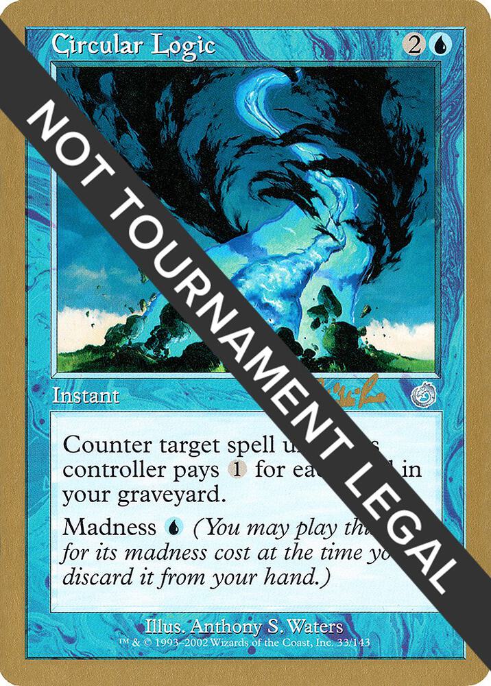Circular Logic - 2002 Carlos Romao (TOR) [World Championship Decks]