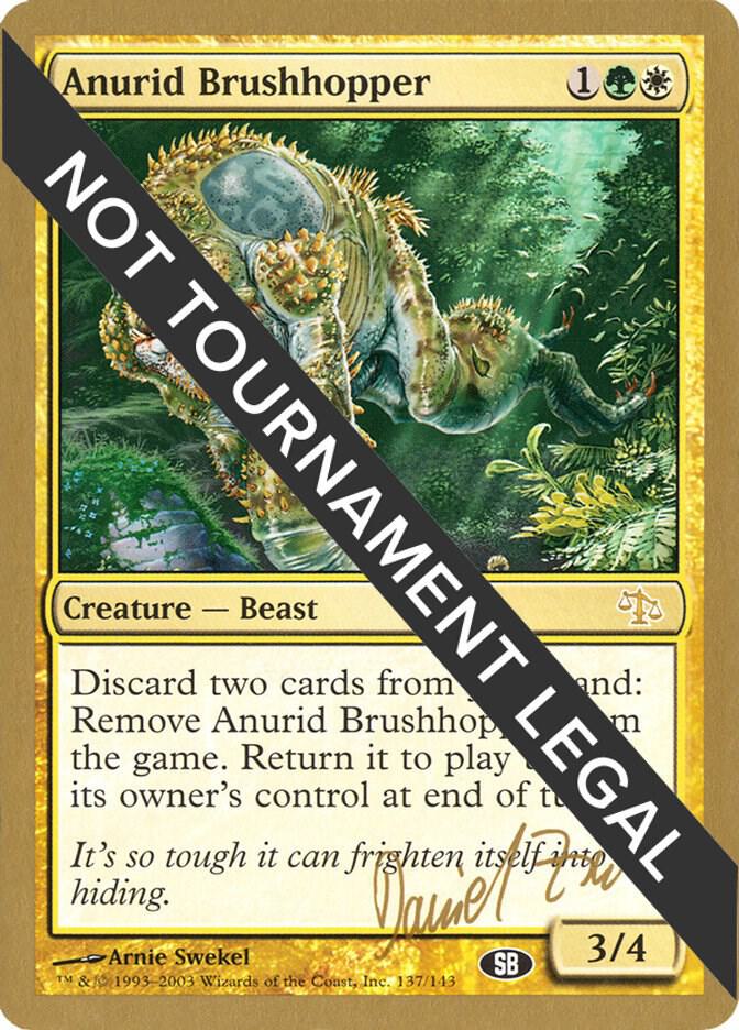 Anurid Brushhopper - 2003 Daniel Zink (JUD) (SB) [World Championship Decks]