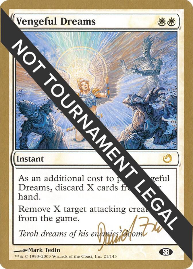 Vengeful Dreams - 2003 Daniel Zink (TOR) (SB) [World Championship Decks]