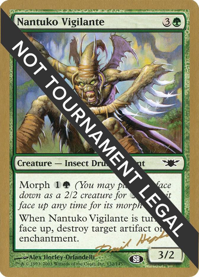 Nantuko Vigilante - 2003 Dave Humpherys (LGN) (SB) [World Championship Decks]