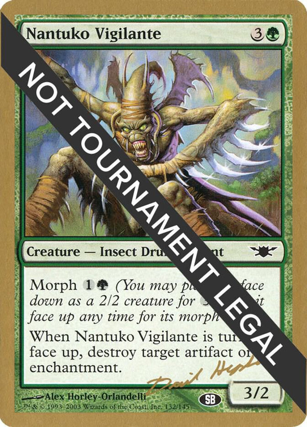 Nantuko Vigilante - 2003 Dave Humpherys (LGN) (SB) [World Championship Decks]