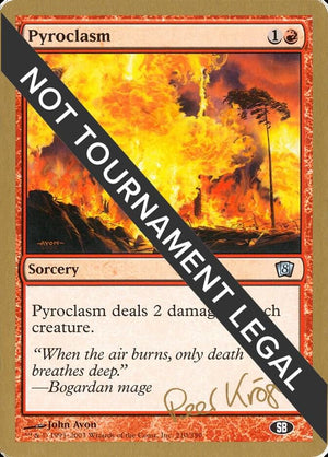 Pyroclasm - 2003 Peer Kroger (8ED) (SB) [World Championship Decks]