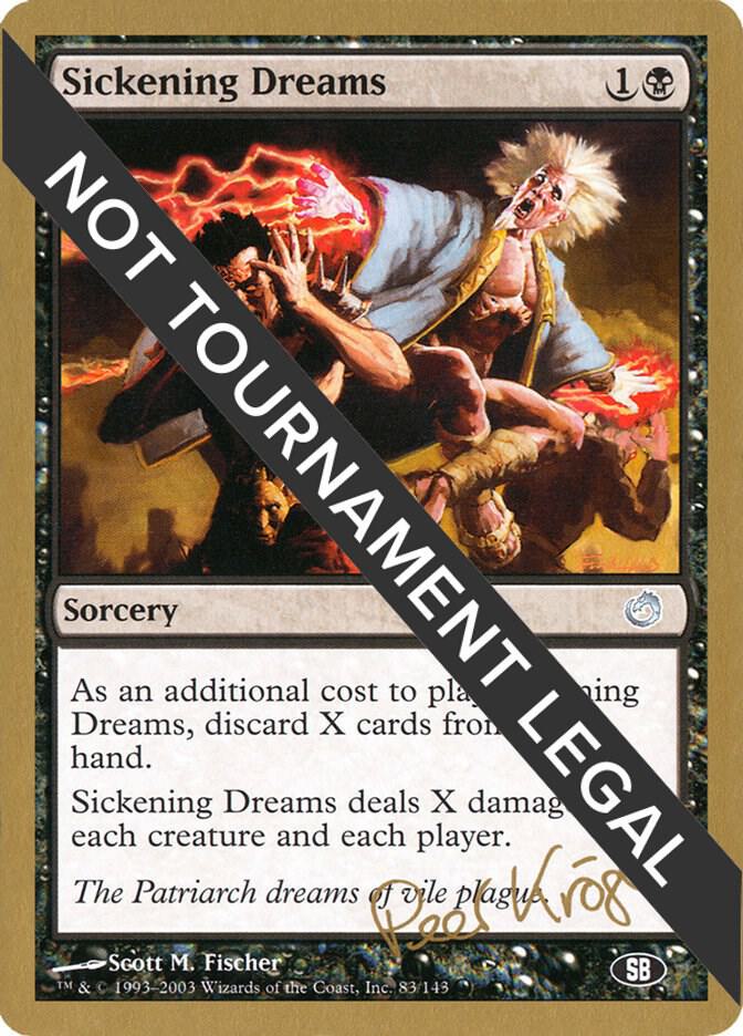 Sickening Dreams - 2003 Peer Kroger (TOR) (SB) [World Championship Decks]