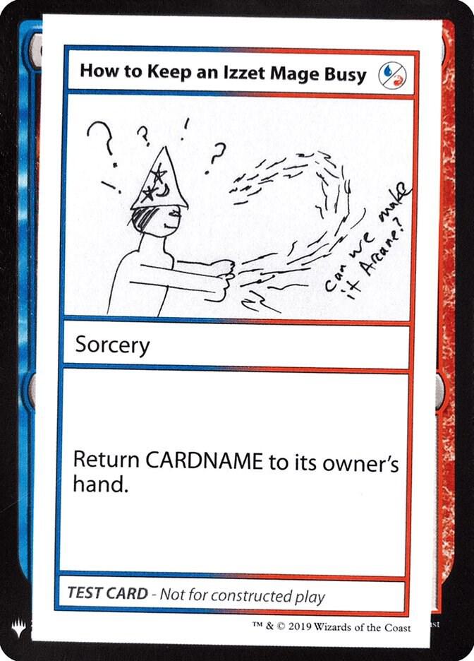 How to Keep an Izzet Mage Busy [Mystery Booster: Convention Edition Exclusives]