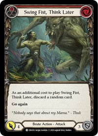 Swing Fist, Think Later (Red) (CRU019) [Crucible of War (Unlimited)]