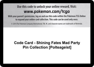 Code Card - Shining Fates Mad Party Pin Collection [Polteageist] [Shining Fates]