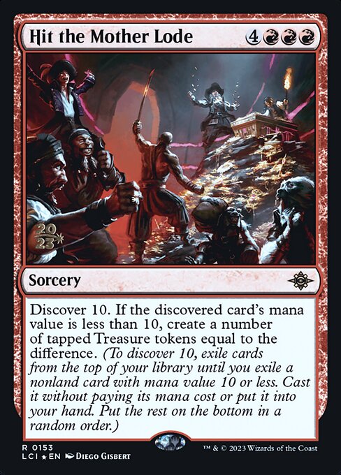 Hit the Mother Lode (153s) [The Lost Caverns of Ixalan Promos]