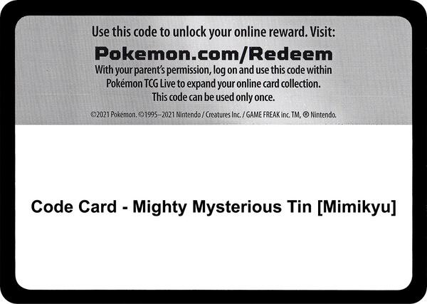 Code Card - Mighty Mysterious Tin [Mimikyu] [Miscellaneous Cards and Products]