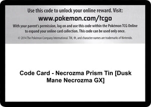 Code Card - Necrozma Prism Tin [Dusk Mane Necrozma GX] [SM Ultra Prism]