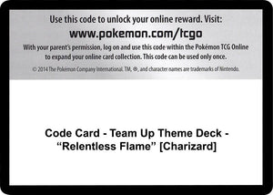 Code Card - Team Up Theme Deck - "Relentless Flame" [Charizard] [SM Team Up]