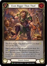 Even Bigger Than That! (Yellow) - FAB059 (FAB059) [Flesh and Blood Promo Cards]