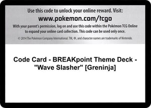 Code Card - BREAKpoint Theme Deck - "Wave Slasher" [Greninja] [XY BREAKpoint]