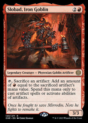 Slobad, Iron Goblin (149p) [Phyrexia: All Will Be One Promos]