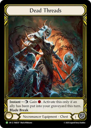 Dead Threads (Golden) - FAB337 [Flesh and Blood Promo Cards]