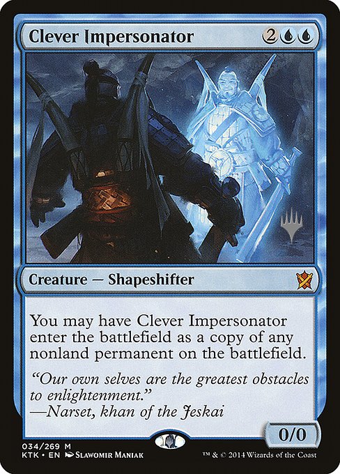 Clever Impersonator (34p) [Khans of Tarkir Promos]