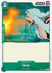 Heat (ST02-011) [Super Pre-Release Starter Deck 2: Worst Generation]