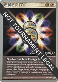 Double Rainbow Energy - 2005 (Michael Gonzalez) (87/106) [World Championship Decks]