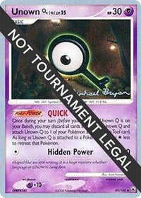 Unown [Q] - 2010 (Mychael Bryan) (49/100) [World Championship Decks]