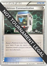 Pokemon Communication - 2011 (Ross Cawthon) (99/114) [World Championship Decks]