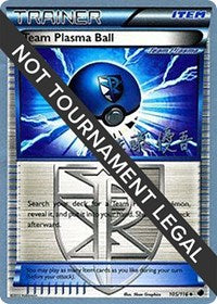 Team Plasma Ball - 2013 (Yugo Sato) (105/116) [World Championship Decks]