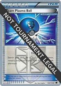 Team Plasma Ball - 2014 (Haruto Kobayashi) (105/116) [World Championship Decks]