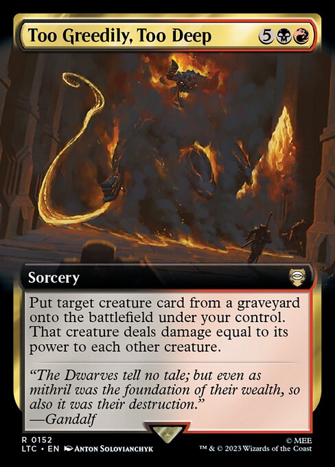 Too Greedily, Too Deep (152) [Tales of Middle-earth Commander] [Extended Art]