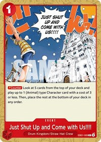 Just Shut Up and Come with Us!!!! (EB01-009) [Extra Booster: Memorial Collection]