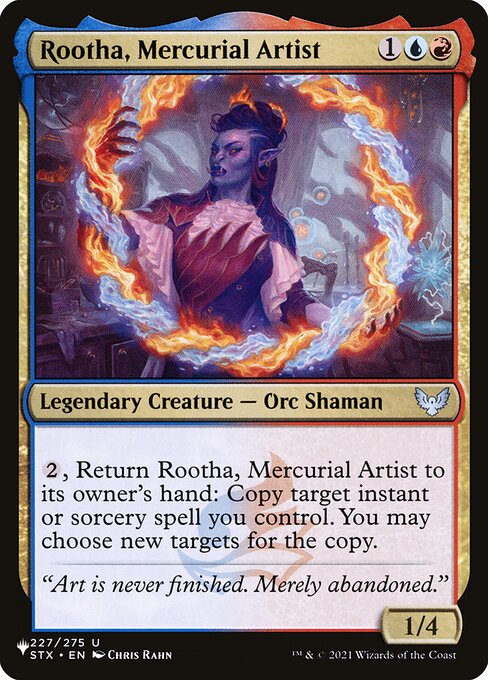 Rootha, Mercurial Artist (STX-227) [The List]