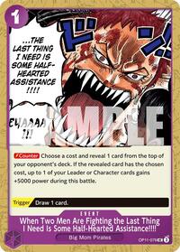 When Two Men Are Fighting the Last Thing I Need Is Some Half-Hearted Assistance!!!! (OP11-079) [A Fist of Divine Speed]