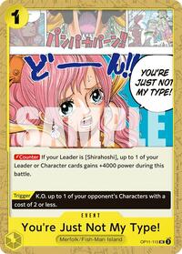You're Just Not My Type! (OP11-115) [A Fist of Divine Speed]