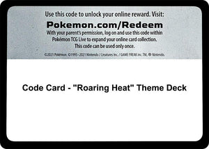 Code Card - "Roaring Heat" Theme Deck [SM Base Set]