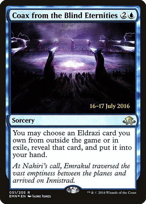 Coax from the Blind Eternities (51s) [Eldritch Moon Promos]