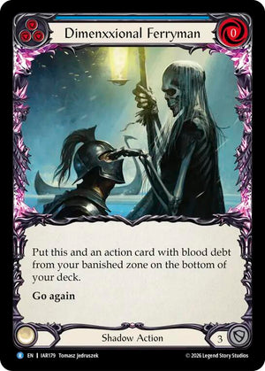 Dimenxxional Ferryman (IAR179) [Usurp the Shadow Throne]